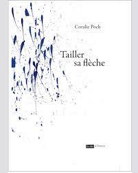 Coralie Poch | Tailler sa flèche