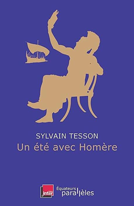 Un été avec Homère de Sylvain TESSON