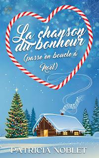 La chanson du bonheur (passe en boucle à Noël) de Patricia Noblet La chanson du bonheur (passe en boucle à Noël) de Patricia Noblet