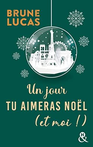 A vos agendas: Découvrez Un jour tu aimeras Noël (et moi) de Brune Lucas