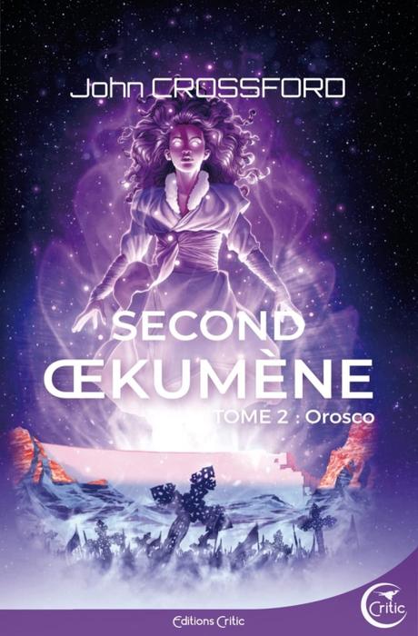 Second Oekumène, Tome 2: Orosco de John Crossford