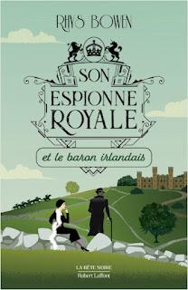 Son espionne royale et le baron irlandais (tome 10) de Rhys Bowen Son espionne royale et le baron irlandais (tome 10) de Rhys Bowen