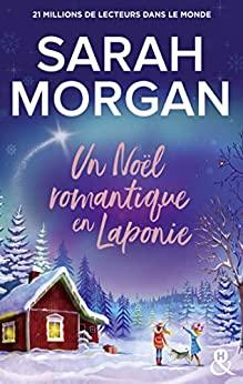 Mon avis sur Un noël romantique en Laponie de Sarah Morgan