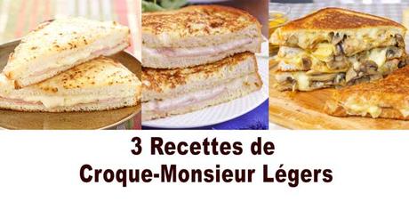 3 Recettes de Croque Monsieur Légers ww