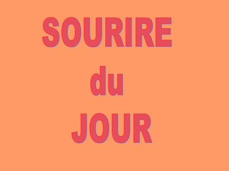 Blagues - sourire du jour