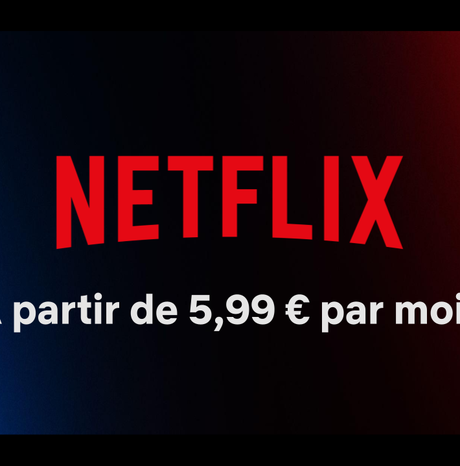 #NETFLIX #BONPLAN - Offre disponible pour 5,99 euros par mois !