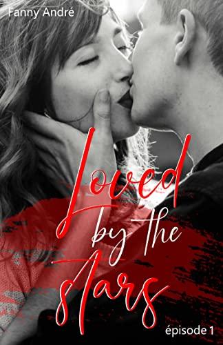 Mon avis sur Loved by the Stars - Episode 1 de Fanny André