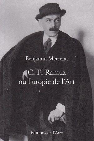 C.F. Ramuz ou l'utopie de l'Art, de Benjamin Mercerat