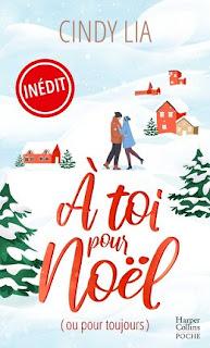 A toi pour Noël (ou pour toujours) de Cindy Lia A toi pour Noël (ou pour toujours) de Cindy Lia