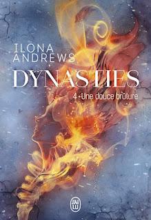 Dynasties #4 Une douce brûlure de Ilona Andrews