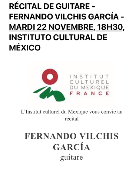 Récital de guitare – Fernando Vilchis Garcia -Institut Culturel du Mexique – le mardi 22 Novembre 2022.