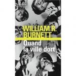 William R. Burnett : Quand la ville dort