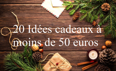 20 idées de cadeaux de Noel Haut de gamme à moins de 50 euros pp