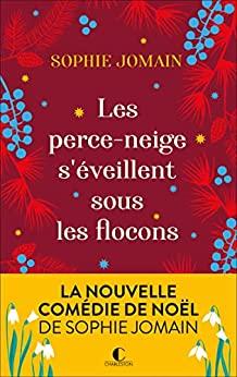 Mon avis sur Les perces neiges s'éveillent sous les flocons de Sophie Jomain