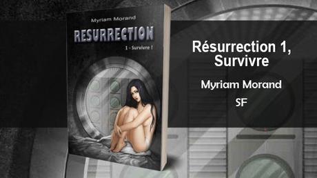 resurrection survivre myriam morand avis chronique