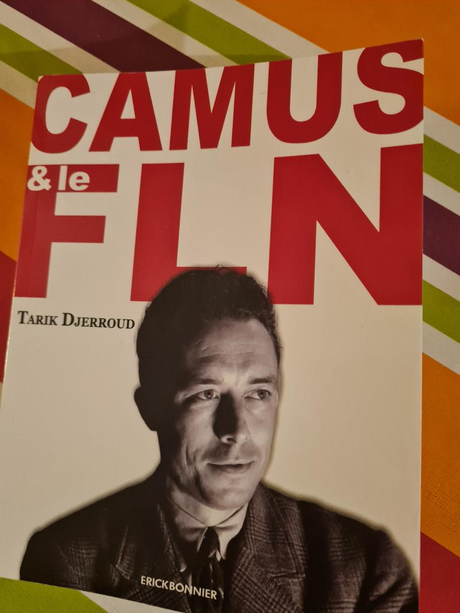 Tarik Djerroud: Camus et le FLN