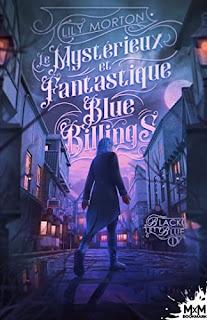 Black and Blue #1. Le mystérieux et fantastique Blue Billings de Lily Morton