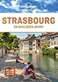 5 week-ends incontournables pour un city break entre amis (en France) Strasbourg En quelques jours - 7ed