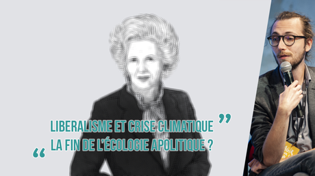[📝Edito] Libéralisme et crise climatique : la fin de l’écologie apolitique ?
