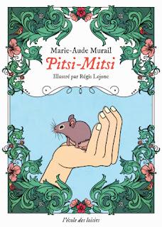 Pitsi-Mitsi de Marie-Aude Murail illustré par régis Lejonc