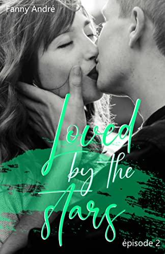 Mon avis sur Loved by the stars - épisode 2 de Fanny André