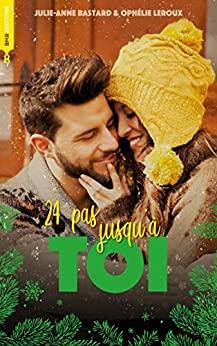 Mon avis sur 24 pas jusqu'à toi de Julie Anne Bastard et Ophélie Leroux