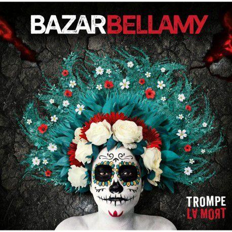 Album - Bazar Bellamy - Trompe La Mort