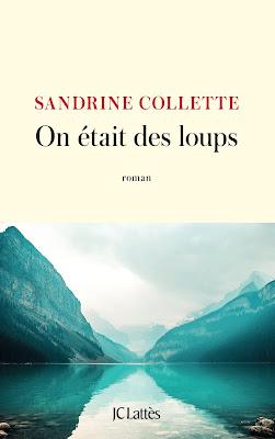 On était des loups   -   Sandrine Collette   ♥♥♥♥♥