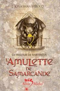 La trilogie de Bartiméus tome 1, l’Amulette de Samarcande, Jonathan Stroud