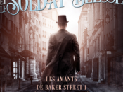 amants Baker Street tome détective soldat blessé, Isabelle Lesteplume