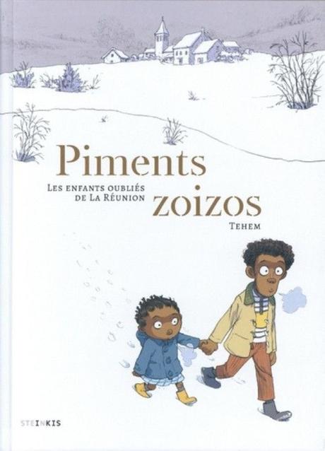 Piments Zoizos - Les enfants oubliés de La Réunion