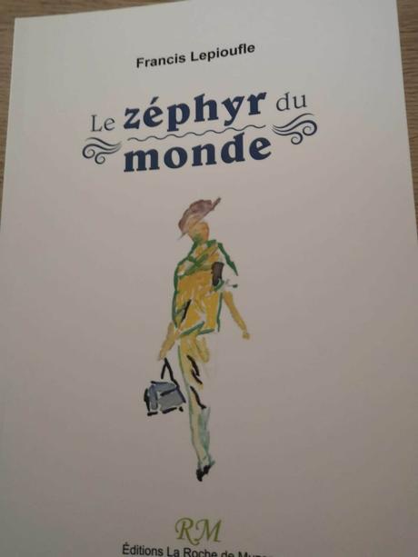 Francis Lepioufle : « Zéphyr sur le monde » et « Zéphyr sur le texte »