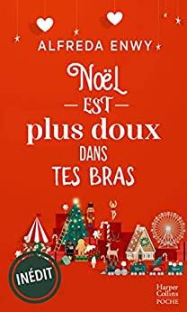 Mon avis sur Noël est plu doux dans tes bras d'Alfreda Enwy Mon avis sur Noël est plu doux dans tes bras d'Alfreda Enwy