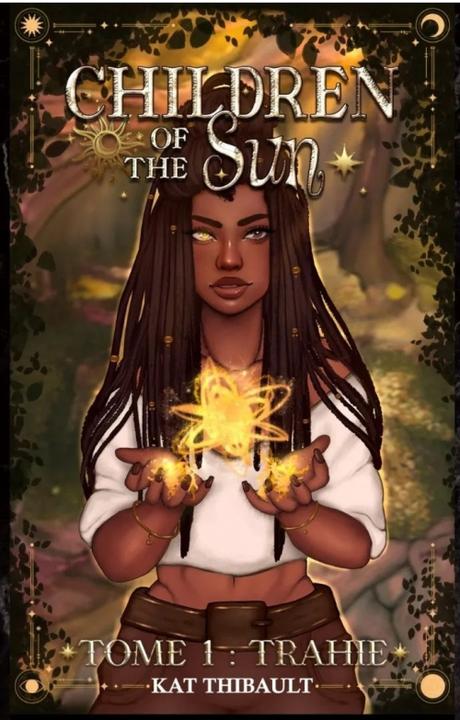 Children of the Sun, tome 1 : Trahie Children of the Sun, tome 1 : Trahie