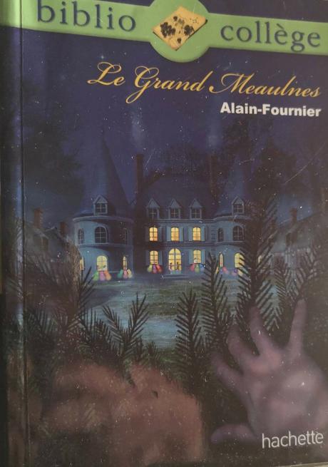 « En lisant, en écrivant »… (Dosette de lecture n°18) Alain Fournier : « le Grand Meaulnes »
