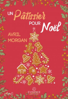 Un pâtissier pour Noël (Avril Morgan)