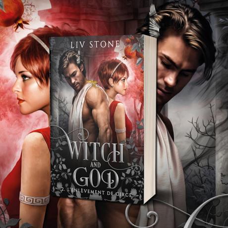Witch and God, Tome 2 : L'Enlèvement de Circé de Liv Stone