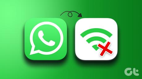 Les 9 meilleures façons de réparer WhatsApp ne fonctionne pas sur le Wi-Fi