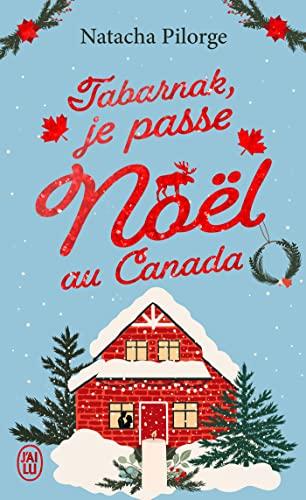 Mon avis sur Tabarnak, je passe Noël au Canada de Nathacha Pilorge