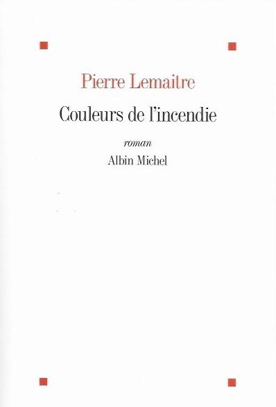 Les enfants du désastre : Couleurs de l’incendie (T.2), Pierre Lemaitre