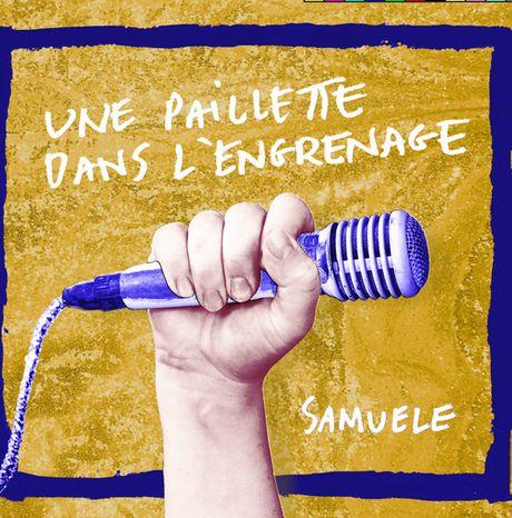 #MUSIQUE - Samuele nouvel album Une paillette dans l'engrenage ! #MUSIQUE - Samuele nouvel album Une paillette dans l'engrenage !