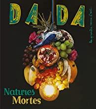 Revue Dada n°267 – La nature morte