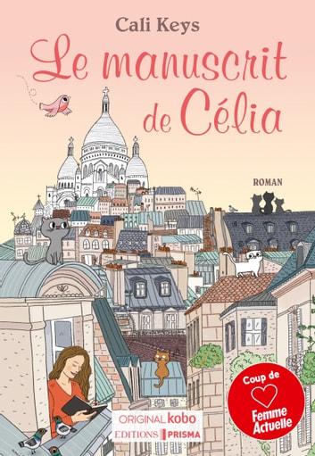Mon avis sur Le Manuscrit de Célia de Cali Keys