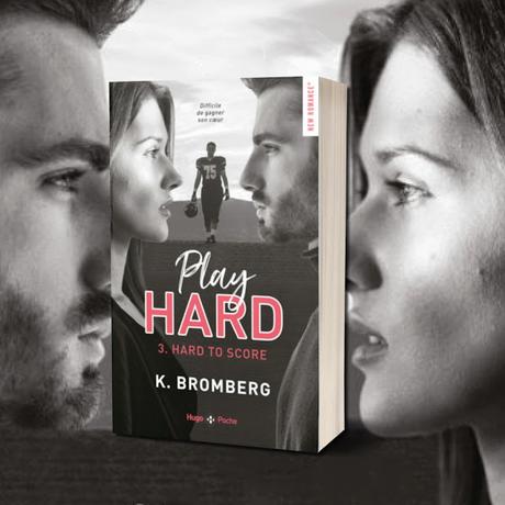 Play Hard, Tome 3 : Hard to Score de K. Bromberg