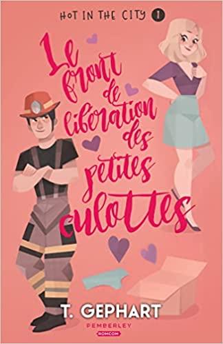 Hot in the City – Le front de libération des petites culottes (tome 1)
