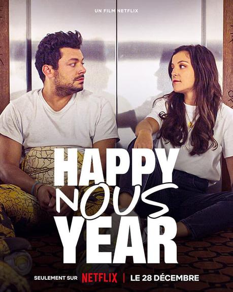 Critique Ciné : Happy Nous Year (2022, Netflix)