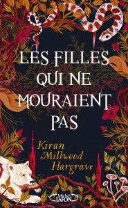 Les filles qui ne mouraient pas, Kiran Millwood Hargrave Les filles qui ne mouraient pas, Kiran Millwood Hargrave