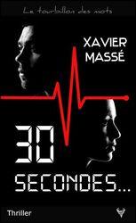 30 secondes (Xavier Massé)