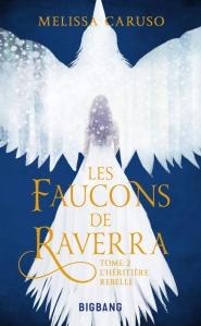 Les Faucons de Raverra tome 2, l’héritière rebelle, Melissa Caruso