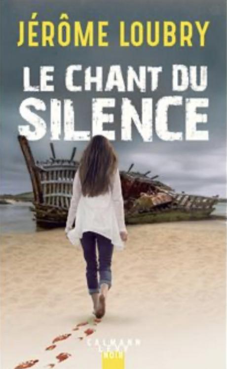 Le chant du silence de Jérôme Loubry